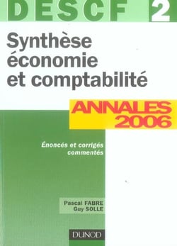 Synthese economie et comptabilite - descf 2 - annales 2006 (8e edition)