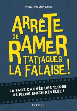 Arrête de ramer, t'attaques la falaise ! la face cachée des titres de films enfin révélée !