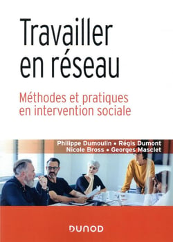Travailler en réseau - Méthodes et pratiques en intervention sociale