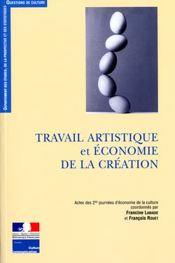 Travail artistique et économie de la création - Protection, valorisation