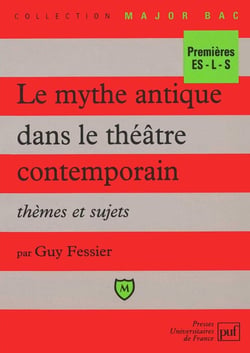 Le mythe antique dans le théâtre contemporain