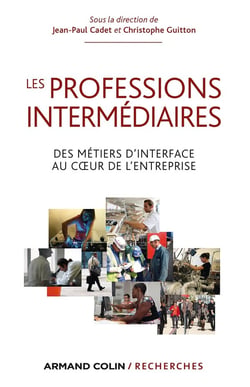 Les professions intermédiaires - plongée dans l'univers des techniciens, agents de maîtrise, commerciaux, administratifs