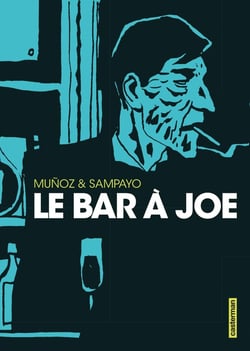 Le bar à Joe : Intégrale Tomes 1 à 3