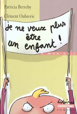 Je ne veux plus etre un enfant !