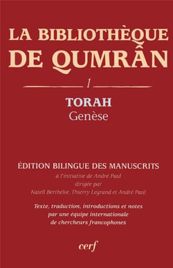 La bibliothèque de Qumrân Tome 1 - torah - genèse