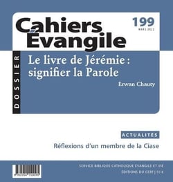 Cahiers Evangile - N° 199 Le livre de Jérémie : signifier la Parole