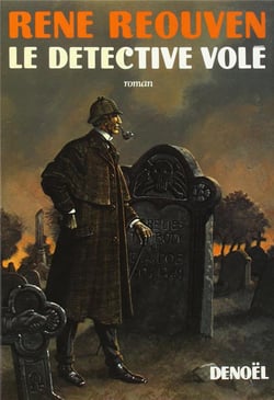 Le Détective volé : (Edgar Poe et Sherlock Holmes)