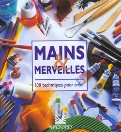 Mon cahier d'activités - mains et merveilles