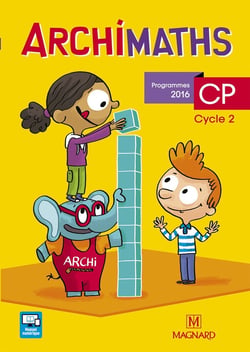 Archimaths : CP - fichier de l'élève (édition 2016)