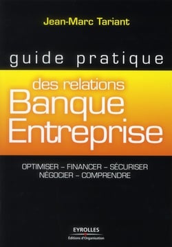 Guide pratique des relations Banque-Entreprise