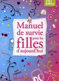 Manuel de survie pour les filles d'aujourd'hui