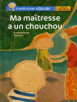 Le petit monde d'oscar - ma maîtresse a un chouchou