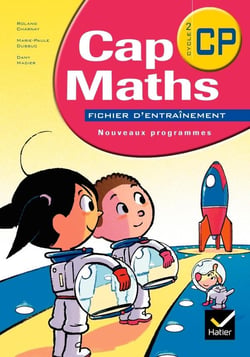 Cap Maths : CP - fichier d'entraînement (édition 2009)