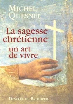 La sagesse chrétienne : Un art de vivre