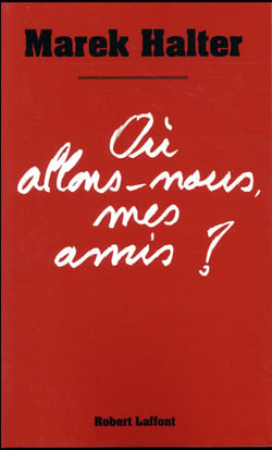 Où allons-nous mes amis ?