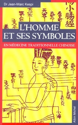 L'Homme et ses symboles en médecine traditionnelle chinoise
