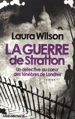 La guerre de Stratton - un détective au coeur des ténèbres de Londres