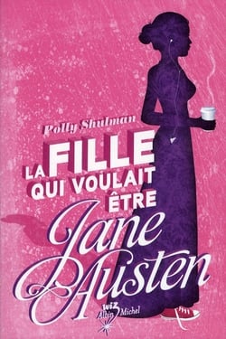 La fille qui voulait être Jane Austen