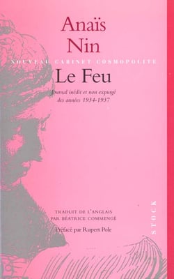 Le feu, tire du journal de l'amour - journal inedit et non expurge des annees 1934-1937