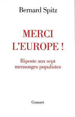 Merci l'europe ! riposte aux sept mensonges populistes