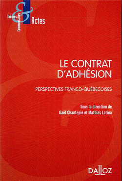 Le contrat d'adhésion : perspective franco-quebecoise