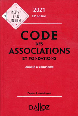 Code des associations et fondations, annoté et commenté (édition 2021)