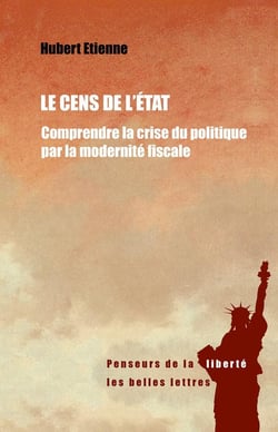 Le cens de l'Etat : histoire politique de la modernité fiscale