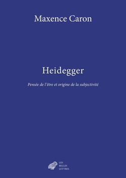 Heidegger : Pensée de l'être et origine de la subjectivité