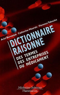 Dictionnaire raisonne des termes des entreprises du medicament
