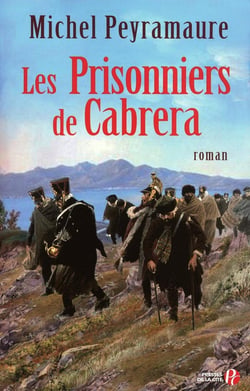 Les prisonniers de Cabrera - L'exil forcé des soldats de Napoléon