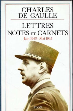Lettres notes Tome 5 : juin 1943/mai 1945