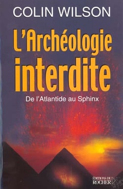L'archeologie interdite, de l'atlantide au sphinx