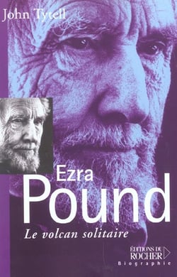 Ezra pound : le volcan solitaire