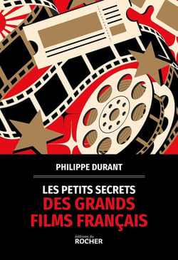 Les petits secrets des grands films français