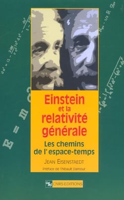 Einstein et la relativite generale - les chemins de l'espace-temps