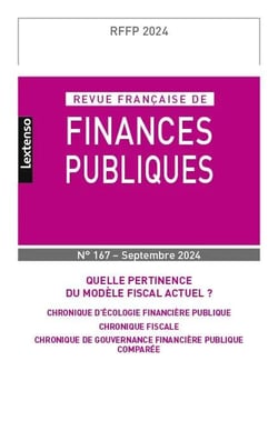 Revue française de finances publiques n.167 : Quelle pertinence du modèle fiscal actuel ?