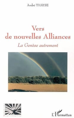 Vers de nouvelles alliances : La Genèse autrement