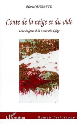 Conte de la neige et du vide - une énigme à la cour des qing