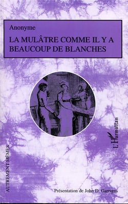 La mulatre comme il y a beaucoup de blanches
