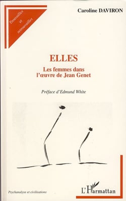 Elles - les femmes dans l'oeuvre de jean genet