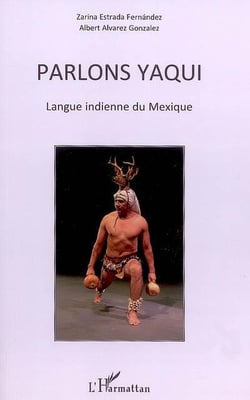 Parlons yaqui - langue indienne du Mexique