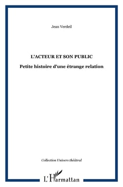L'acteur et son public - petite histoire d'une étrange relation