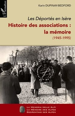 Déportés en Isère t.2 - histoire des associations : la mémoire - 1945-1995