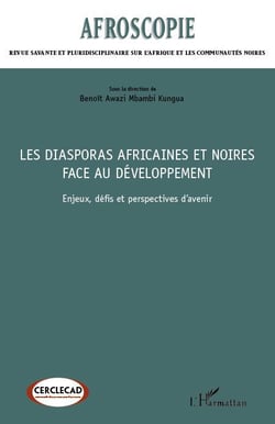 Les diasporas africaines et noires face au développement - enjeux, défis et perspectives d'avenir