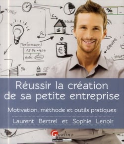 Réussir La Création De Sa Petite Entreprise.