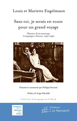 Sans toi, je serais en route pour un grand voyage - histoire d'un sauvetage, Compiègne, Drancy, 1941
