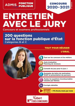 Entretien avec le jury - 200 questions sur la fonction publique d'État - Catégories B et C - Concours et examens professionnels