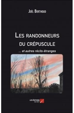 Les randonneurs du crépuscule... et autres récits étranges