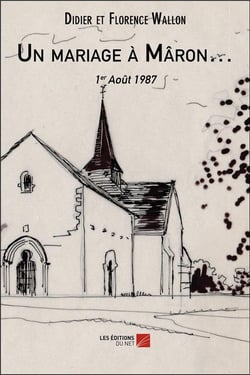 Un mariage à Maron... - 1er août 1987