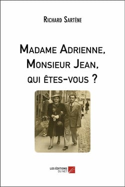 Madame Adrienne, monsieur Jean, qui êtes-vous ?